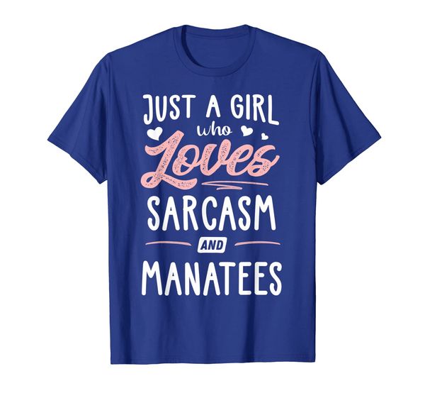 

Just A Girl Who Loves Sarcasm And Manatees Gift Women T-Shirt, Mainly pictures