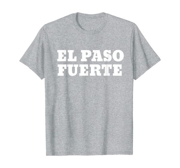 

el paso fuerte el paso texas el paso strong t-shirt, White;black