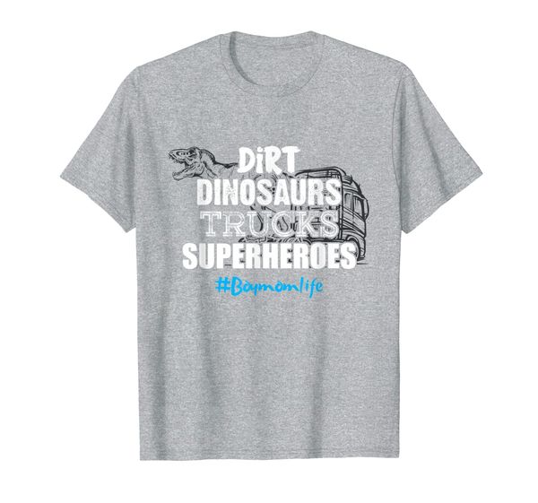 

dirt dinosaurs trucks superheroes boy mom life mother shirt, White;black