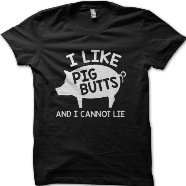 

I like Pig Butts and I cannot lie funny t-shirt OZ9116, White;black