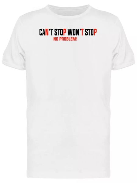 

cant swont sslogan men's tee -image by shutterstock, White;black