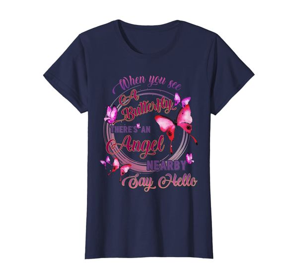 

When You See A Butterfly There' An Angel Nearby Tshirt Gift, Mainly pictures