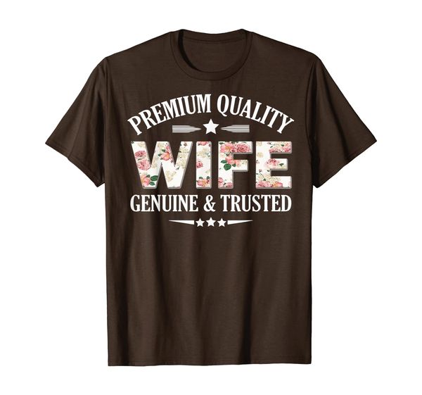 

women funny premium quality wife genuine and trusted t-shirt, White;black