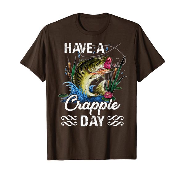 

Have A Crappie Day Fishing T-Shirt, Mainly pictures