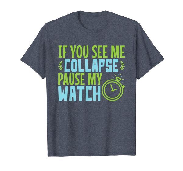 

if you see me collapse pause my watch - running triathlon t-shirt, White;black