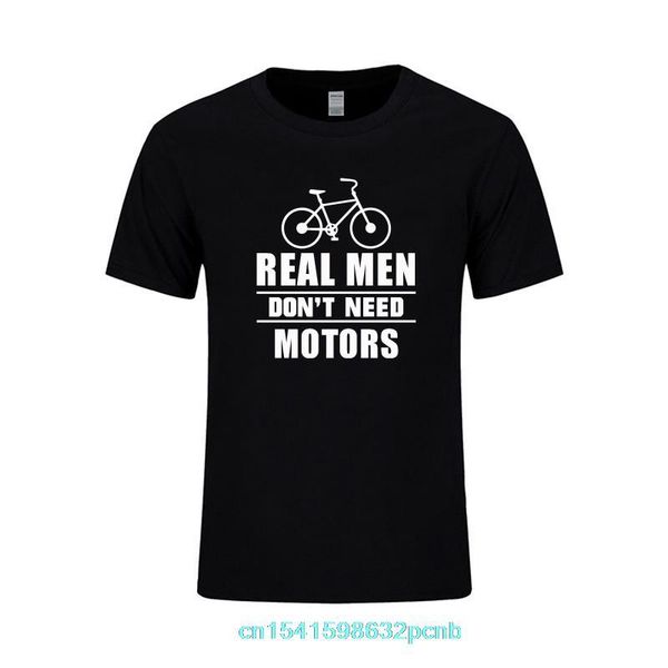 

men's t-shirts summer style real men don't need motors t-shirt funny gift bicycle t shirt for casual short sleeve cotton tees, White;black