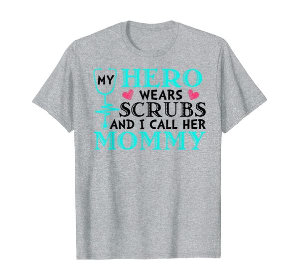 

my hero wears scrubs i call her mommy nurse t-shirt kids rn, White;black