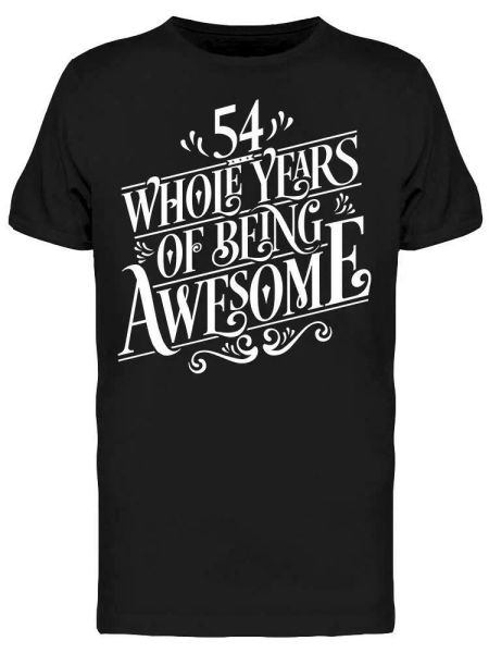 

54 years of being awesome tee men's -image by shutterstock, White;black
