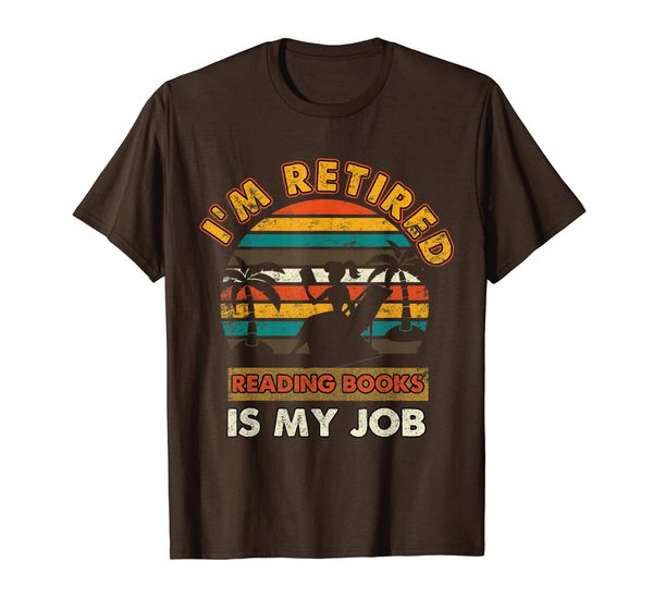 

i am retired reading books is my job tee t-shirt, White;black