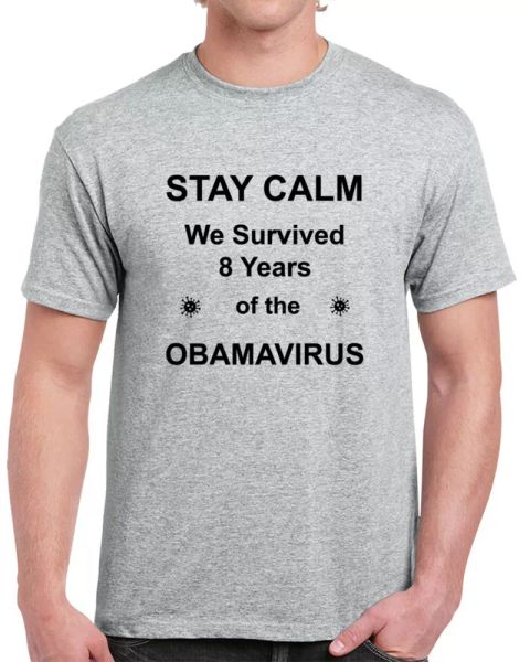

stay calm we survived 8 years of the obamavirus tee - funny political tshirt, White;black