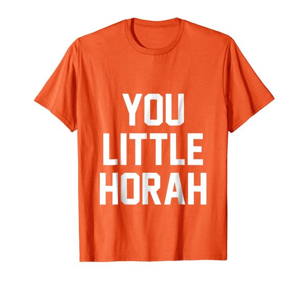 

Jewish "You Little Horah" T-Shirt, Mainly pictures