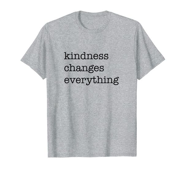 

kindness changes everything inspirational t-shirt, White;black