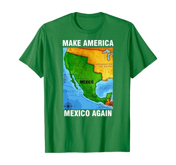 

Make America Mexico Again Map T Shirt Camisa Playera Funny, Mainly pictures