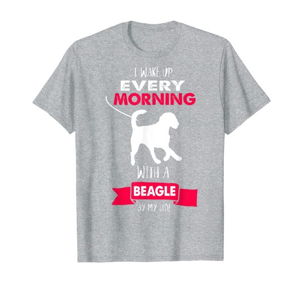 

I Wake Up Every Morning With A Beagle By My Side T-shirt T-Shirt, Mainly pictures