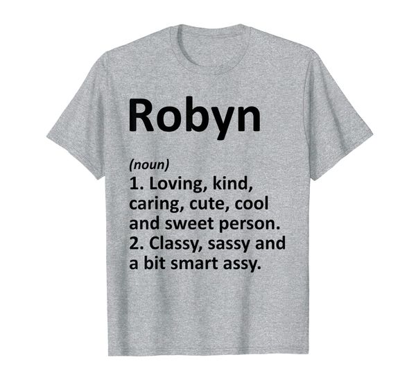

robyn definition personalized name funny birthday gift idea t-shirt, White;black