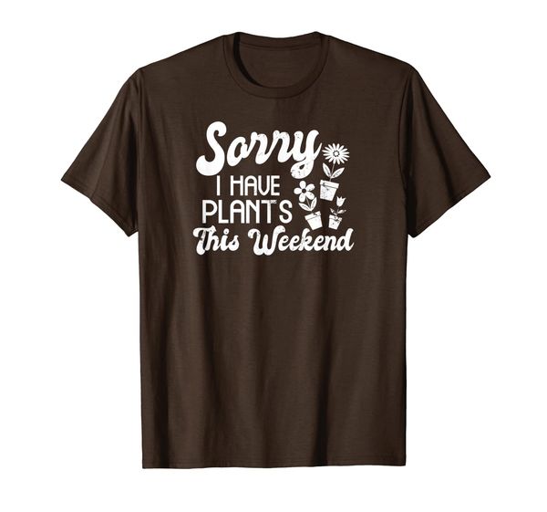 

Crazy Plant Lady Design | Have Plants This Weekend Gift T-Shirt, Mainly pictures