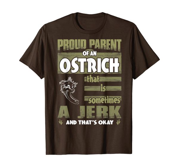 

proud parent of ostrich sometimes jerk tshirt, White;black
