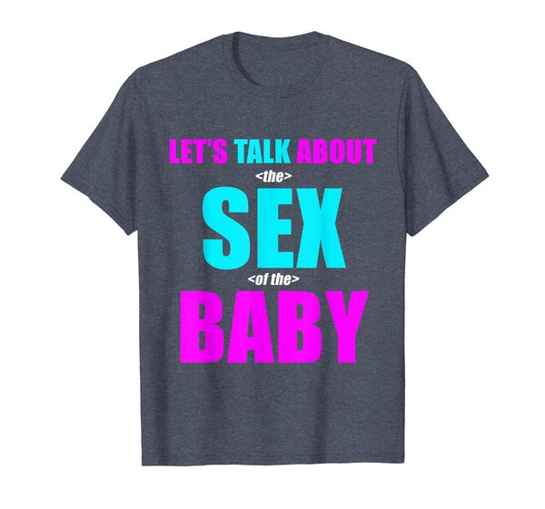 

let's talk about the of baby funny gender reveal shirt, White;black