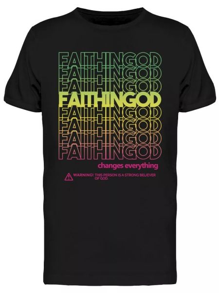

Faith In God Changes Everything Tee Men's -Image by Shutterstock, White;black