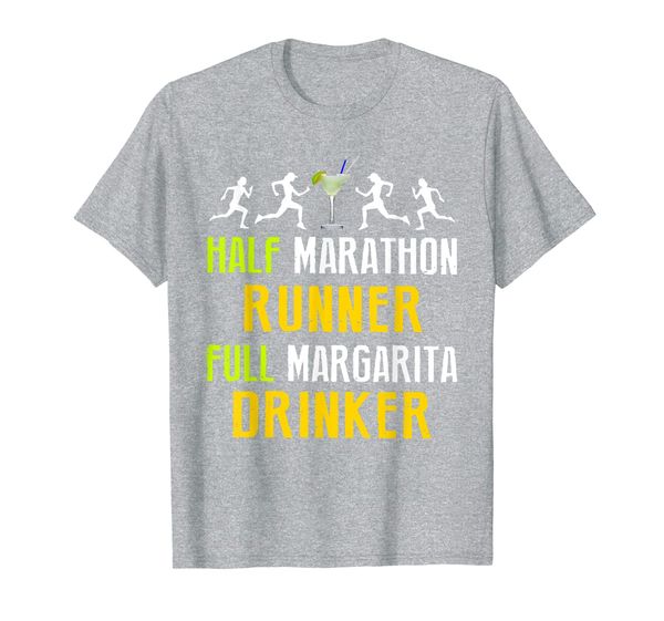 

half marathon runner full margarita drinker cocktails funny t-shirt, White;black