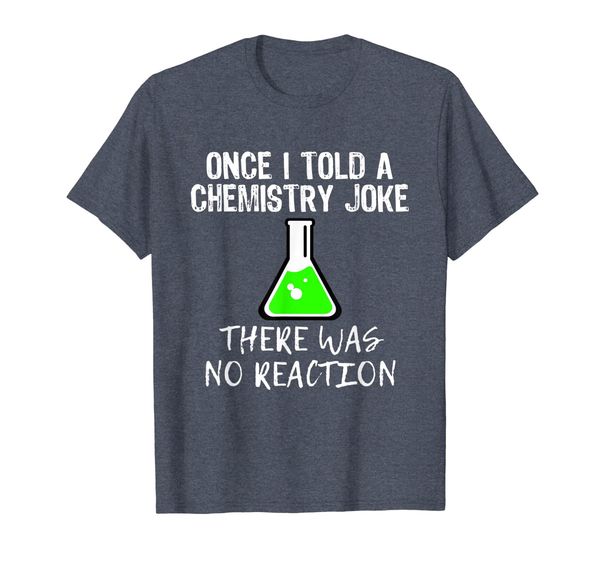 

once i told a chemistry joke funny teacher gift t-shirt, White;black