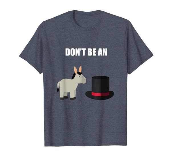 

don't be an asshat - funny humor insult shirt, White;black