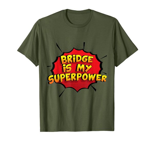 

Bridge is my Superpower T-Shirt Funny Bridge Shirt, Mainly pictures