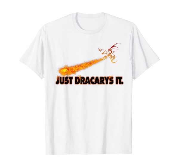 

fantasy burning dragon flames fan just dracarys it t-shirt, White;black