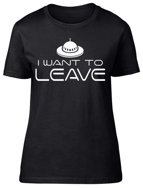 

i want to leave funny geek ufo space womens ladies fitted t-shirt, White;black