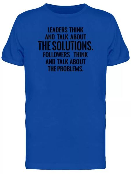 

leaders think about solutions tee men's -image by shutterstock, White;black