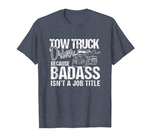 

funny badass tow truck driver novelty joke fun t shirt, White;black