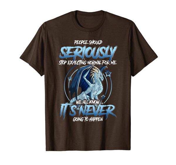 

sexpecting normal from me tee people should seriously, White;black