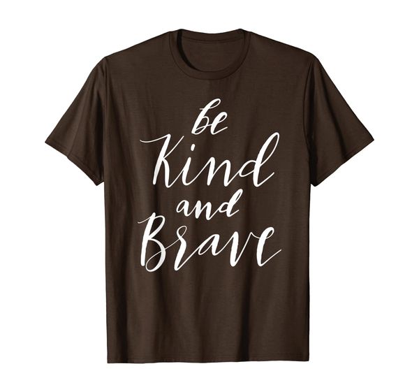 

Be Kind and Brave T-Shirt Positive Women' Youth Kindness, Mainly pictures