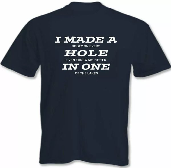 

Golf T-Shirt I Got A Hole In One Mens Funny Golfing T-Shirt, White;black