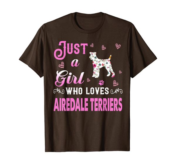 

just a girl who loves airedale terriers shirt, White;black