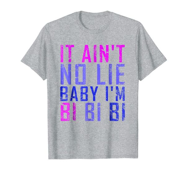 

it ain't no lie baby i'm bi lgbt shirt gift, White;black
