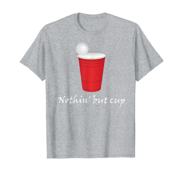 

nothing but cup beer pong quote t-shirt, White;black