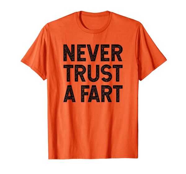 

Never Trust A Fart - Funny T Shirt For Marathon Runners, Mainly pictures