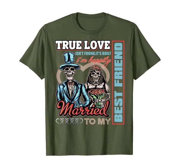 

true love shirt, i'm happily married to my friend shirt, White;black