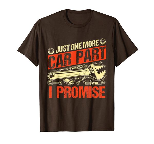 

just one more car part i promise t-shirt mechanic lover gift, White;black