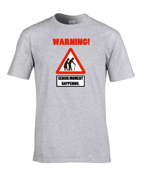 

warning senior moment - road sign funny birthday old mens t shirt, White;black