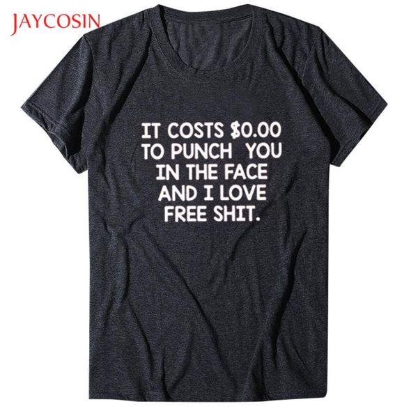

women's t-shirt jaycosin women t shirt 2021 fashion female letter inscription it costs $0.00 to punch you shirts summer cotton tees, White