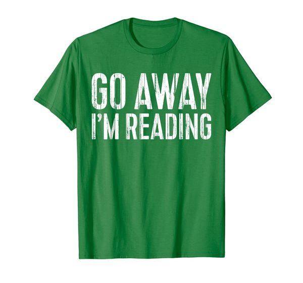 

go away i'm reading t-shirt book lover gift shirt, White;black