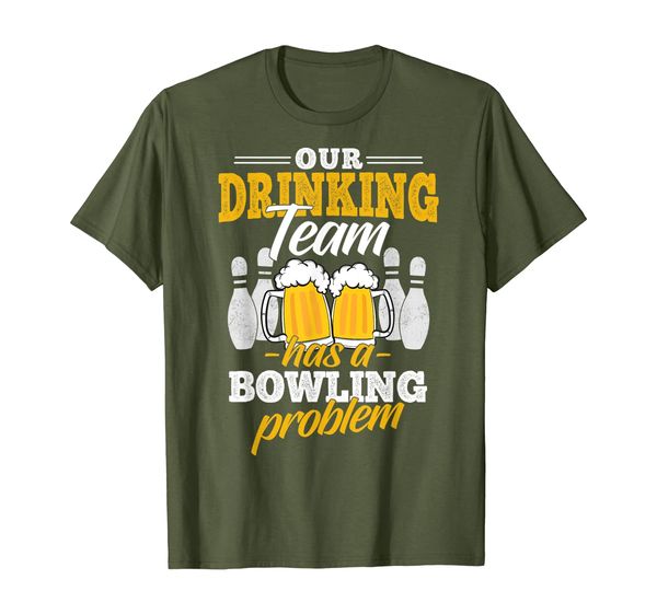 

Our Drinking Team Has A Bowling Problem Funny Bowler Shirt, Mainly pictures