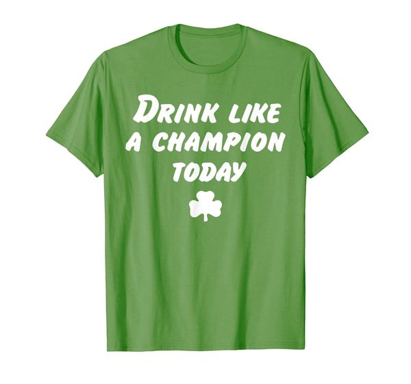 

Drink-Like-a Tee-Champion Today Motivational Drinking Shirt T-Shirt, Mainly pictures