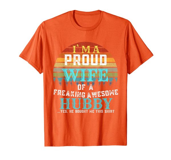

Proud Wife of A Freaking Awesome Hubby Funny Gift for Wife T-Shirt, Mainly pictures