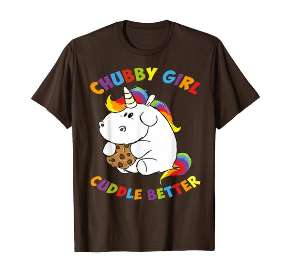 

Chubby Girls Cuddle Better Funny Unicorns Gift T-Shirt, Mainly pictures
