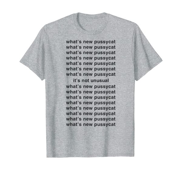 

what's new pussycat funny t-shirt, White;black