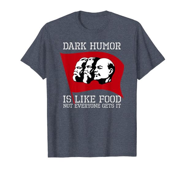 

Dark Humor Is Like Food - Anti Communist Shirt, Mainly pictures