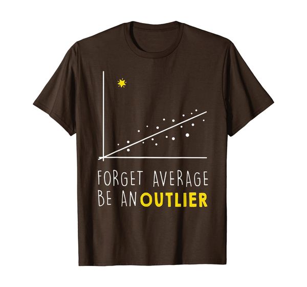 

Forget Average Be An Outlier Tshirt Math Lover Gift Tee, Mainly pictures
